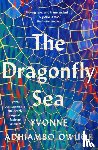 Owuor, Yvonne Adhiambo - The Dragonfly Sea