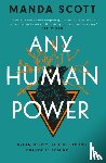 Scott, Manda - Any Human Power