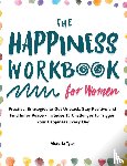 Tyler, Victoria - The Happiness Workbook for Women