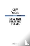 Yates, Cliff - New and Selected Poems