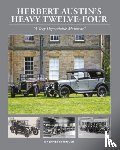 Stringer, James - Herbert Austin's Heavy Twelve-Four