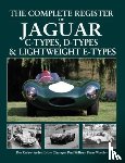 Carlow, Den, Ditlev Clausager, Anders, Skilleter, Paul, Woodley, Penny - The Complete Register of Jaguar