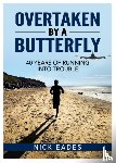 Eades, Nick - Overtaken by a Butterfly