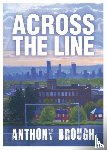 Brough, Anthony - Across the Line