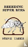 Taber, S - Breeding Super Bees