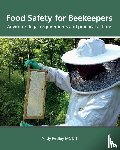Pedley, Andy - Food Safety for Beekeepers - Advice on legal requirements and practical actions