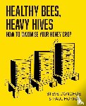 Donohoe, Steve, Horton, Paul - Healthy Bees, Heavy Hives