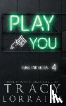 Lorraine, Tracy - Play You