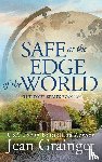 Grainger, Jean - Safe at the Edge of the World