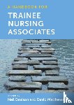 Davison, Neil (Llandrillo College, Matthews, David (Bangor University) - A Handbook for Trainee Nursing Associates