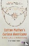  - Cotton Mather’s Curiosa Americana, Scientific Letters to the Royal Society
