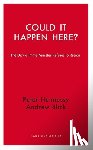 Hennessy, Peter - Could it Happen Here?
