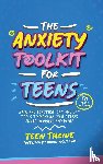 Thrive, Teen - The Anxiety Toolkit for Teens