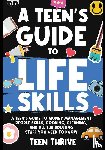 Thrive, Teen - A Teen's Guide to Life Skills