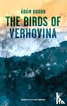 Bodor, Adam - Birds of Verhovina