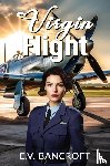 Bancroft, E. V. - Virgin Flight