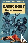 Cheyney, Peter - Dark Duet