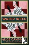 Campbell, Alice - Water Weed