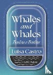 Castro, Luisa - Whales and Whales