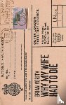 Verity, Brian - Why My Wife Had to Die
