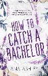 Ashley, Ana - How to Catch a Bachelor