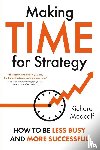 Medcalf, Richard - Making TIME for Strategy