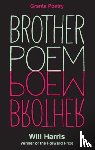 Harris, Will - Brother Poem