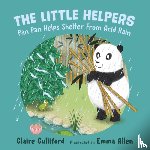 Culliford, Claire - The Little Helpers: Pan Pan Helps Shelter From Acid Rain