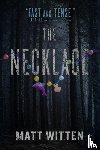 Witten, Matt - The Necklace