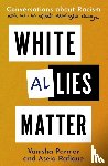 Parmar, Vanisha, Rafique, Aseia - White Allies Matter
