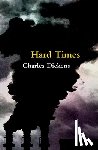 Dickens, Charles - Hard Times (Legend Classics)