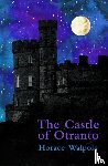 Walpole, Horace - The Castle of Otranto (Legend Classics)
