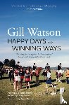 Watson, Gill - Happy Days and Winning Ways