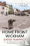 Warwick, David - Home Front Wickham