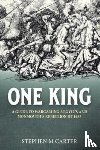 Carter, Stephen M. - One King!
