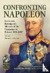  - Confronting Napoleon: Levin von Bennigsen’s Memoir of the Campaign in Poland, 1806-1807