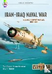Cooper, Tom, Hooton, E.R., Nadimi, Farzin, Sipos, Milos - Iran-Iraq Naval War Volume 2