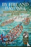 Brown, Steve - By Fire and Bayonet
