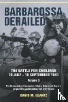 Glantz, David M. - Barbarossa Derailed: The Battle for Smolensk 10 July-10 September 1941