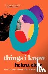 Close, Helena - Things I Know