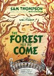 Thompson, Sam - The Forest Yet to Come