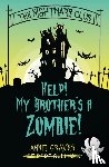 Graves, Annie, Sullivan, Deirdre - The Nightmare Club: Help! My Brother's a Zombie