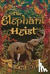 Dixit, Rucha - The Elephant Heist