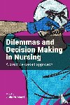  - Dilemmas and Decision Making in Nursing - A Practice-based Approach