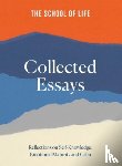 The School of Life - The School of Life: Collected Essays
