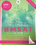 Kok, Hui Taou - The Ultimate BMSAT Guide: 300 Original BMSAT Practice Questions, Fully Worked Solutions, Time Saving Techniques, Score Boosting Strategies, Biom