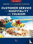 Hudson, Simon (University of South Carolina), Hudson, Louise (freelance journalist specializing in sport and travel writing) - Customer Service for Hospitality and Tourism