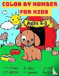 Parker, Nikolas - Color By Number For Kids Ages 4-8