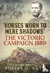Watt, Robert N. - Horses Worn to Mere Shadows