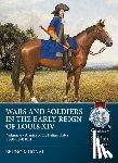 Mugnai, Bruno - Wars and Soldiers in the Early Reign of Louis XIV